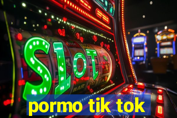 pormo tik tok